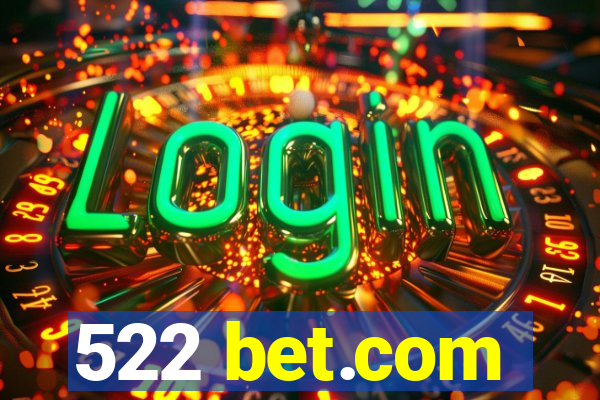 522 bet.com